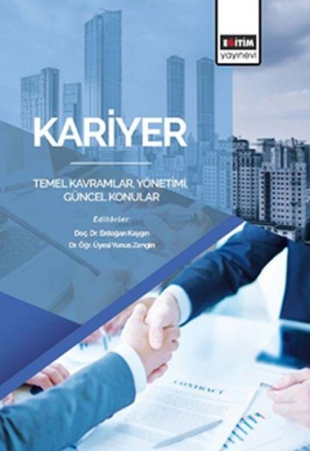 Kariyer - Temel Kavramlar, Yönetimi, Güncel Konular - Yunus Zengin, Erdogan Kaygin