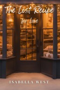 The Lost Recipe for Love - Isabella West