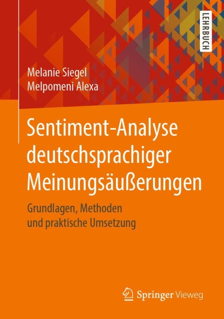 Sentiment-Analyse deutschsprachiger Meinungsäußerungen - Melpomeni Alexa, Melanie Siegel
