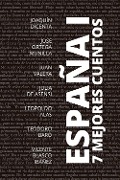Cover-Bild zum Titel '7 mejores cuentos - España I' von 'Joaquín Dicenta, Vicente Blasco Ibáñez, Juan Valera, Julia De Asensi, Teodoro Baró'