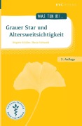 Cover-Bild zum Titel 'Grauer Star und Altersweitsichtigkeit' von 'Brigitte Schüler, Maria Frühwald'