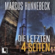Cover-Bild zum Titel 'Die letzten 4 Seiten' von 'Marcus Hünnebeck'