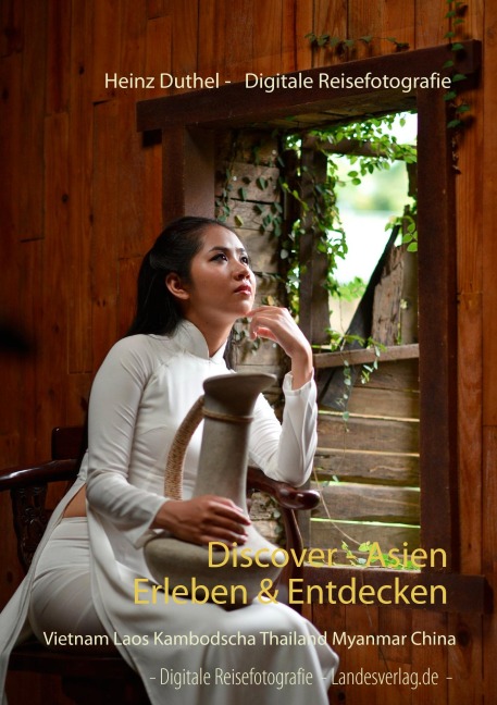 Discover - Asien erleben & entdecken - Heinz Duthel