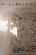 Cover-Bild zum Titel 'About to Spring (The Joy of Everything)' von 'Barbara M Schwarz'