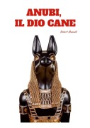 Cover-Bild zum Titel 'ANUBI - Il Dio Cane' von 'Robert Maxwell'