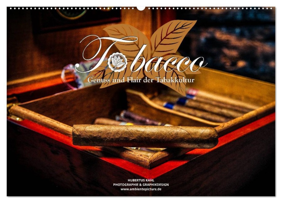 Tobacco - Genuss und Flair der Tabakkultur (Wandkalender 2026 DIN A2 quer), CALVENDO Monatskalender - Hubertus Kahl
