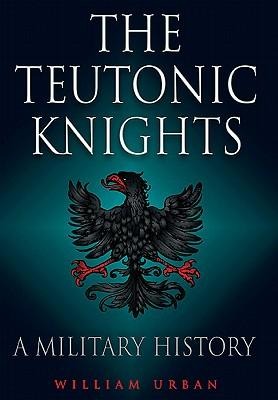 Teutonic Knights - William Urban