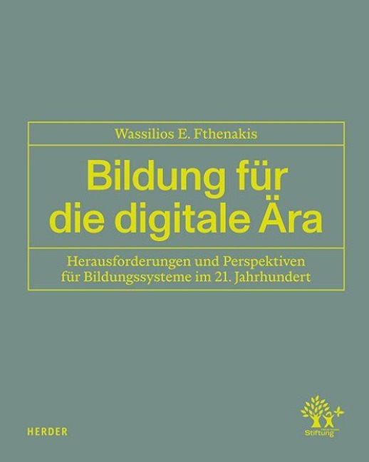 Bildung für die digitale Ära - Wassilios E. Fthenakis