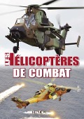 Cover-Bild zum Titel 'Les Helicopteres de Combat' von 'Ouvrage Collectif'