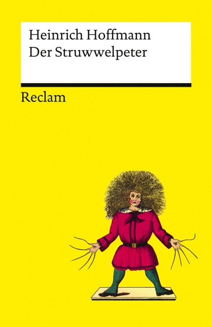 Der Struwwelpeter oder lustige Geschichten und drollige Bilder - Heinrich Hoffmann