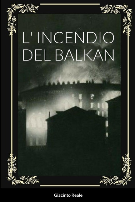 L' Incendio del Balkan - Giacinto Reale
