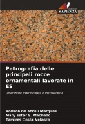 Cover-Bild zum Titel 'Petrografia delle principali rocce ornamentali lavorate in ES' von 'Rodson de Abreu Marques, Mary Ester S. Machado, Tamires Costa Velasco'