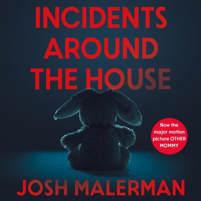 Incidents Around the House - Josh Malerman