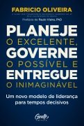 Cover-Bild zum Titel 'Planeje o excelente, governe o possível e entregue o inimaginável' von 'Fabricio Oliveira'