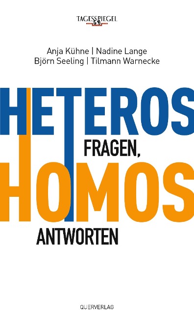 Heteros fragen, Homos antworten - Anja Kühne, Nadine Lange, Björn Seeling, Tilmann Warnecke