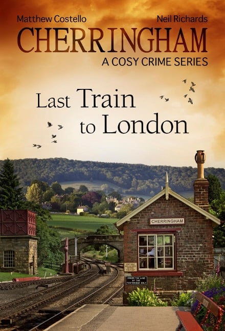 Cherringham - Last Train to London - Matthew Costello, Neil Richards