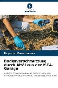 Cover-Bild zum Titel 'Bodenverschmutzung durch Altöl aus der ISTA-Garage' von 'Raymond Powa Lomasa'