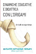 Dinamiche educative e Didattica con l'origami - Centro Diffusione Origami