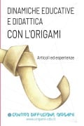 Dinamiche educative e Didattica con l'origami - Centro Diffusione Origami