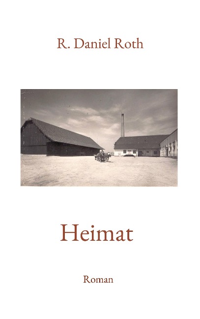 Heimat - R. Daniel Roth