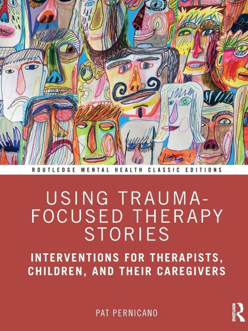 Using Trauma-Focused Therapy Stories - Pat Pernicano