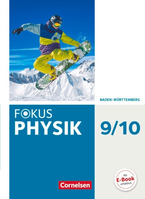 Fokus Physik 9./10. Schuljahr- Gymnasium Baden-Württemberg - Schülerbuch - Stefan Burzin, Wieland Müller, Christian Rutscher, Holger Hellendrung, Dennis Nawrath