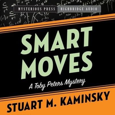 Smart Moves Lib/E: A Toby Peters Mystery - Stuart Kaminsky, Stuart M. Kaminsky