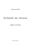 Cover-Bild zum Titel 'Die Episteln des Johannes' von 'Hans von Holt'