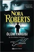 Ölüm Yargisi; Bir Eve Dallas Polisiyesi - Nora Roberts