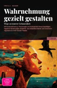 Cover-Bild zum Titel 'Wahrnehmung gezielt gestalten' von 'Iris A. I. Saage'