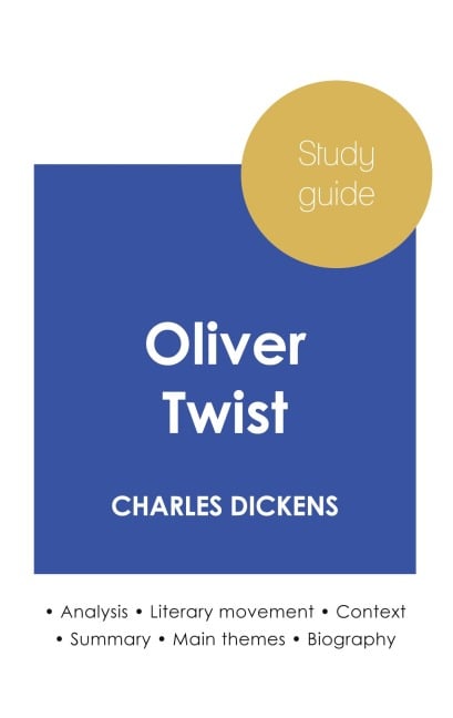 Study guide Oliver Twist by Charles Dickens (in-depth literary analysis and complete summary) - Charles Dickens