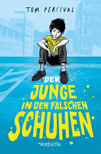 Der Junge in den falschen Schuhen - Tom Percival
