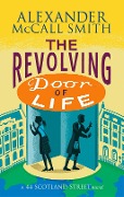 Cover-Bild zum Titel 'The Revolving Door of Life' von 'Alexander McCall Smith'