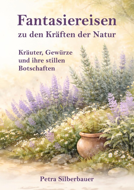 Fantasiereisen zu den Kräften der Natur - Petra Silberbauer