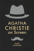 Cover-Bild zum Titel 'Agatha Christie on Screen' von 'Mark Aldridge'