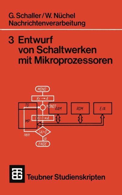 Nachrichtenverarbeitung Entwurf von Schaltwerken mit Mikroprozessoren - Wilhelm Nüchel