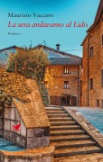 Cover-Bild zum Titel 'La sera andavamo al Lido' von 'Maurizio Vaccaro'