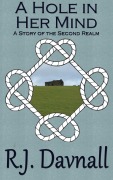 Cover-Bild zum Titel 'A Hole In Her Mind (The Second Realm, #3)' von 'R. J. Davnall'
