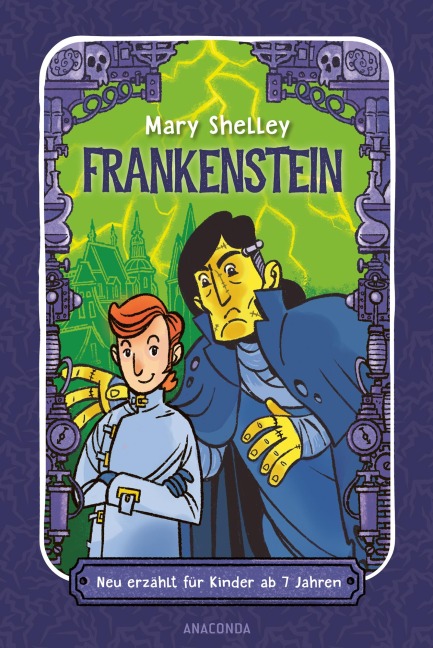Frankenstein. Neu erzählt für Kinder ab 7 Jahren - Mary Shelley