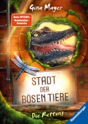 Cover-Bild zum Titel 'Stadt der bösen Tiere, Band 2: Die Rettung (actionreiche 2. Staffel der Bestseller-Reihe "Internat der bösen Tiere" ab 10 Jahren)' von 'Gina Mayer'