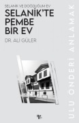 Cover-Bild zum Titel 'Selanik ve Dogdugum Ev Selanikte Pembe Bir Ev' von 'Ali Güler'