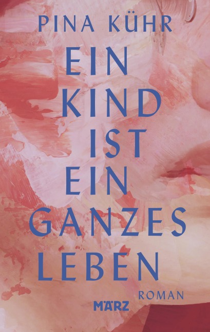 Ein Kind ist ein ganzes Leben - Pina Kühr