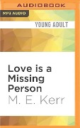 Love Is a Missing Person - M. E. Kerr