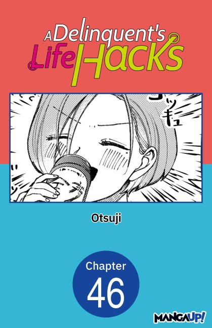 A Delinquent's Life Hacks #046 - Otsuji