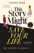 Cover-Bild zum Titel 'This Story Might Save Your Life' von 'Tiffany Crum'