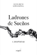 Cover-Bild zum Titel 'Ladrones de Sueños' von 'Lucía Irene López Ripoll'