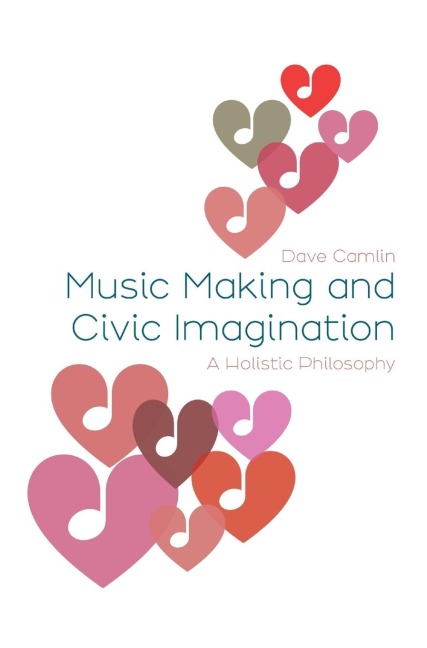 Music Making and Civic Imagination - Dave Camlin