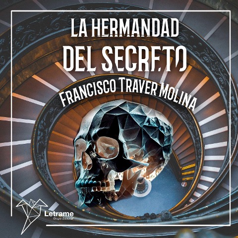 La hermandad del secreto - Francisco Traver Molina