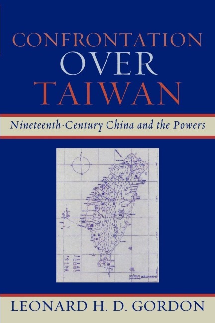 Confrontation over Taiwan - Leonard H. D. Gordon