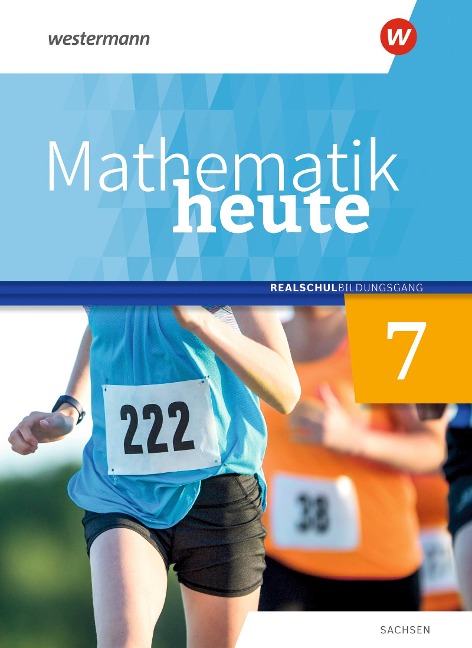 Mathematik heute 7. Schulbuch. Realschulbildungsgang. Für Sachsen - 